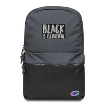 Load image into Gallery viewer, BLACK IS BEAUTIFUL Embroidered Champion Backpack
