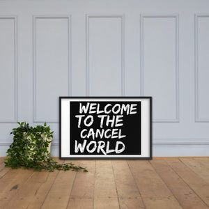 CANCEL WORLD Framed poster