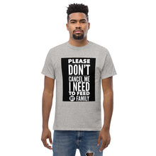 Load image into Gallery viewer, DON&#39;T CANCEL ... FAMILY Men&#39;s heavyweight tee
