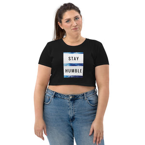 STAY HUMBLE Organic Crop Top