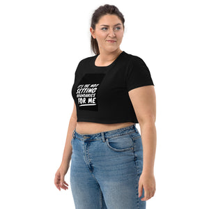 NOT SETTING BOUNDARIES Organic Crop Top