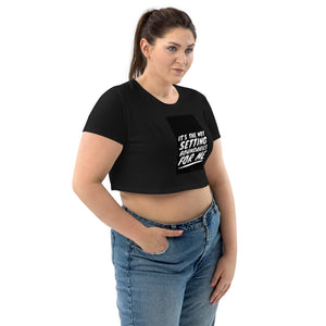 NOT SETTING BOUNDARIES Organic Crop Top