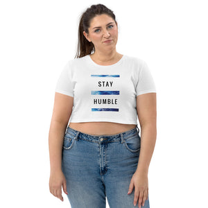 STAY HUMBLE Organic Crop Top