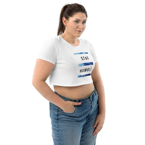 STAY HUMBLE Organic Crop Top