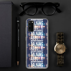 EVERYBODY TALKING Samsung Case