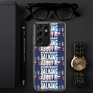 EVERYBODY TALKING Samsung Case