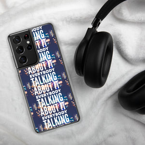 EVERYBODY TALKING Samsung Case