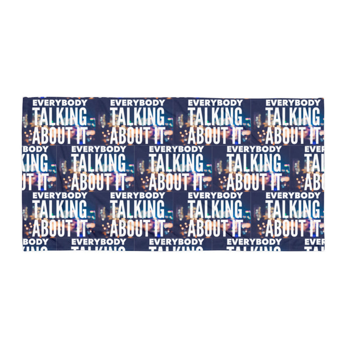 EVERYBODY TALKING Towel