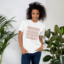 Load image into Gallery viewer, GOOD MORNING LOVE NUDE  T-Shirt
