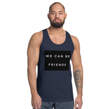 Load image into Gallery viewer, WE CAN BE FRIENDS Classic tank top (unisex)
