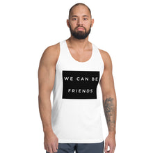 Load image into Gallery viewer, WE CAN BE FRIENDS Classic tank top (unisex)
