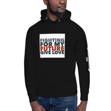 Load image into Gallery viewer, FIGHTING FOR MY FUTURE Unisex Hoodie
