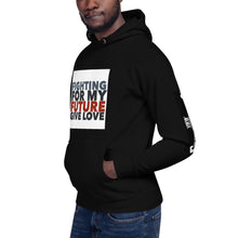 Load image into Gallery viewer, FIGHTING FOR MY FUTURE Unisex Hoodie
