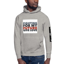 Load image into Gallery viewer, FIGHTING FOR MY FUTURE Unisex Hoodie
