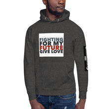 Load image into Gallery viewer, FIGHTING FOR MY FUTURE Unisex Hoodie
