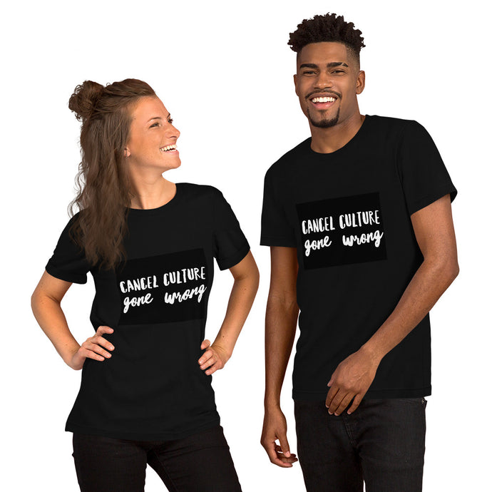 CANCEL CULTURE GONE WRONG Short-Sleeve Unisex T-Shirt