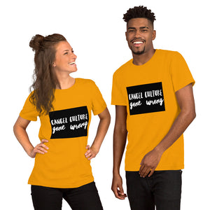 CANCEL CULTURE GONE WRONG Short-Sleeve Unisex T-Shirt