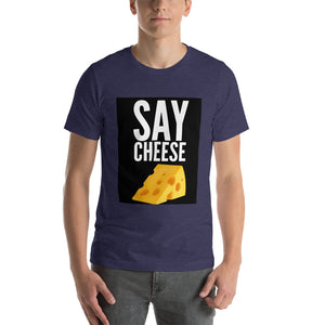 Say Cheese Short-Sleeve Unisex T-Shirt