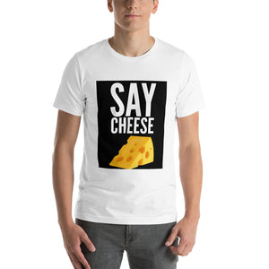 Say Cheese Short-Sleeve Unisex T-Shirt