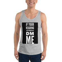 Load image into Gallery viewer, DM ME Unisex Tank Top
