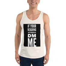 Load image into Gallery viewer, DM ME Unisex Tank Top
