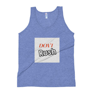 DON'T RUSH Unisex Tank Top