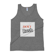 Load image into Gallery viewer, DON&#39;T RUSH Unisex Tank Top
