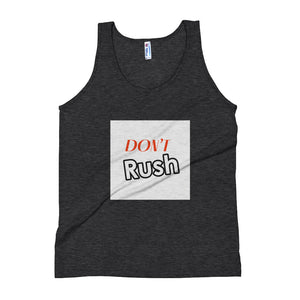 DON'T RUSH Unisex Tank Top