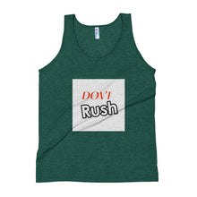 Load image into Gallery viewer, DON&#39;T RUSH Unisex Tank Top
