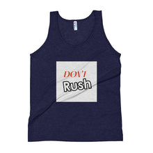 Load image into Gallery viewer, DON&#39;T RUSH Unisex Tank Top
