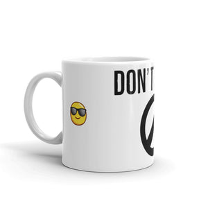 DON'T RUSH Mug