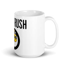 Load image into Gallery viewer, DON&#39;T RUSH Mug
