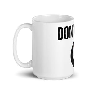 DON'T RUSH Mug