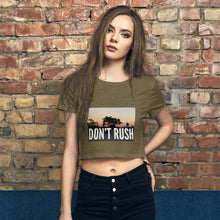 Load image into Gallery viewer, DON&#39;T RUSH Women’s Crop Tee
