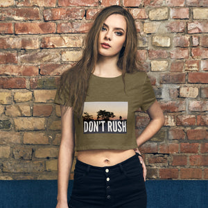 DON'T RUSH Women’s Crop Tee