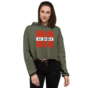 BE MINE Crop Hoodie