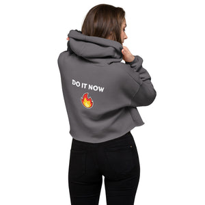 DO IT NOW -  crop hoodie