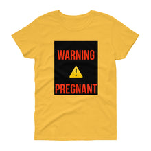 Load image into Gallery viewer, WARNING PREGNANT Women&#39;s short sleeve t-shirt
