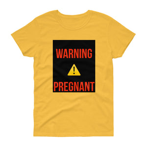 WARNING PREGNANT Women's short sleeve t-shirt