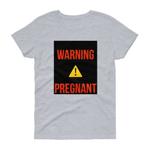 Load image into Gallery viewer, WARNING PREGNANT Women&#39;s short sleeve t-shirt
