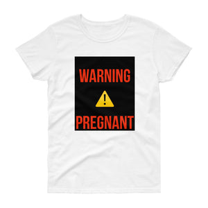 WARNING PREGNANT Women's short sleeve t-shirt