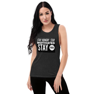 STAY MOTIVATED Ladies’ Muscle Tank