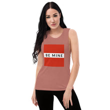 Load image into Gallery viewer, BE MINE Ladies’ Muscle Tank
